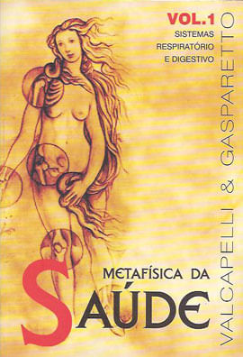 Metafisica da Saude - Vol 1 - Sistema Respiratorio