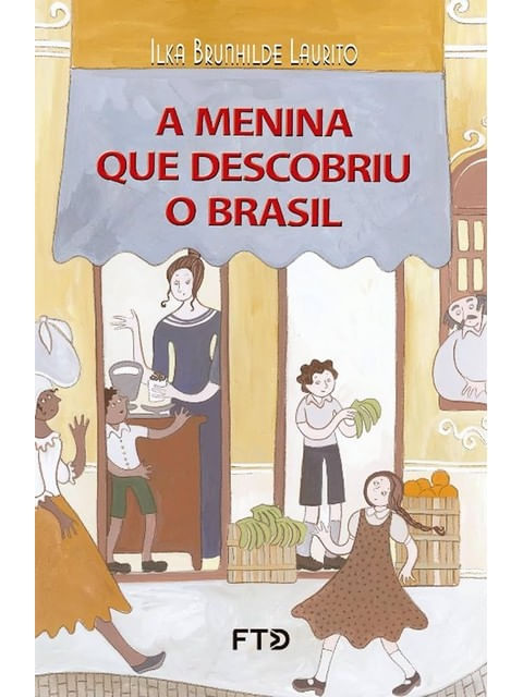 A Menina Que Descobriu o Brasil