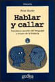 Hablar Y Callar - Funciones Sociales Del Lenguaje a Traves de La Historia