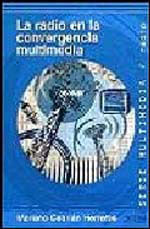 Radio En La Convergencia Multimedia, La