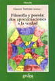 Filosofia Y Poesia - dos Aproximaciones a La Verdad
