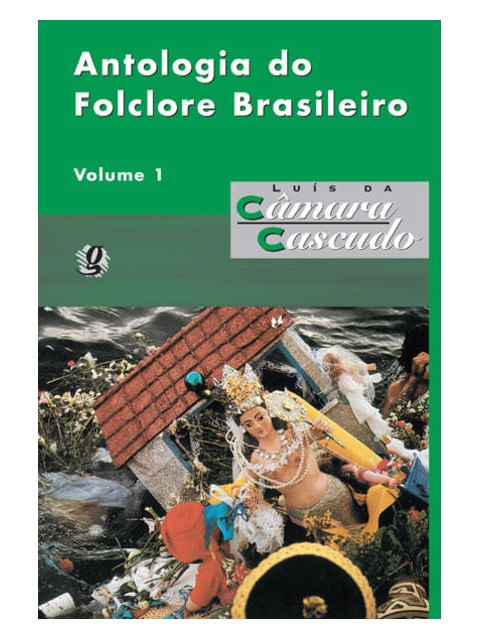 Antologia do Folclore Brasileiro, V.1