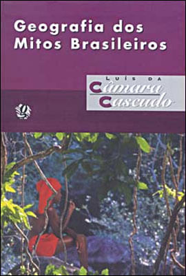 Geografia dos Mitos Brasileiros