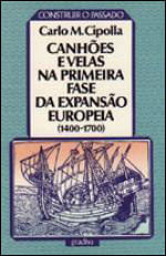 Canhoes e Velas na Primeira Fase da Expansao Europeia - 1400-1700