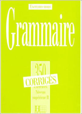 350 Exercices Grammaire Niveau Superieur Ii