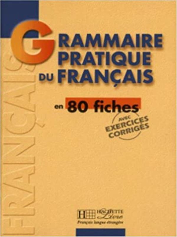 Grammaire Pratique Du Frances - 80 Fiches