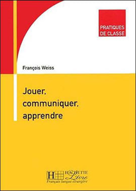 Pratiques de Classe - Jouer, Communiquer, Apprendre