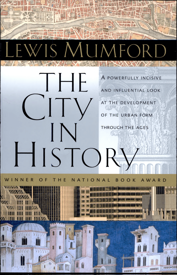 The City In History - Its Origins, Its Transformations, And Its Prospects