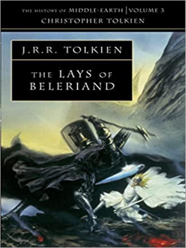 The Lays Of Beleriand - Vol. 3