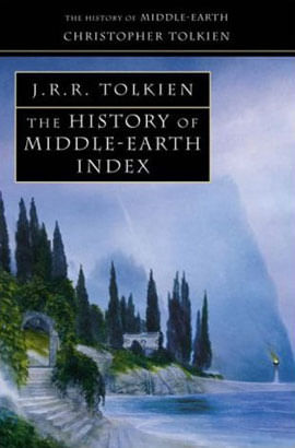 History Of Middle-Earth, The - Index