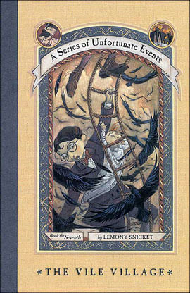 A Series Of Unfortunate Events - The Vile Village - Vol. 7