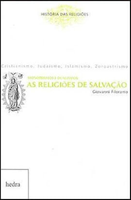 MonoteíSmos e Dualismos: as ReligiõEs da Salvação