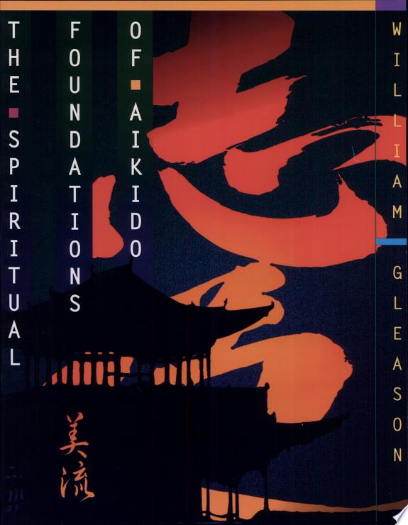 Spiritual Foundation Of Aikido, The