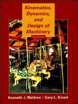 Kinematics, Dynamics, And Design Of Machinery