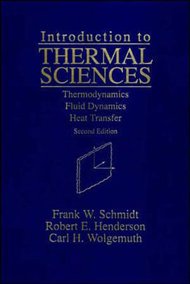 Introduction To Thermal Sciences - Thermodynamics Fluid Dynamics Heat Transfer