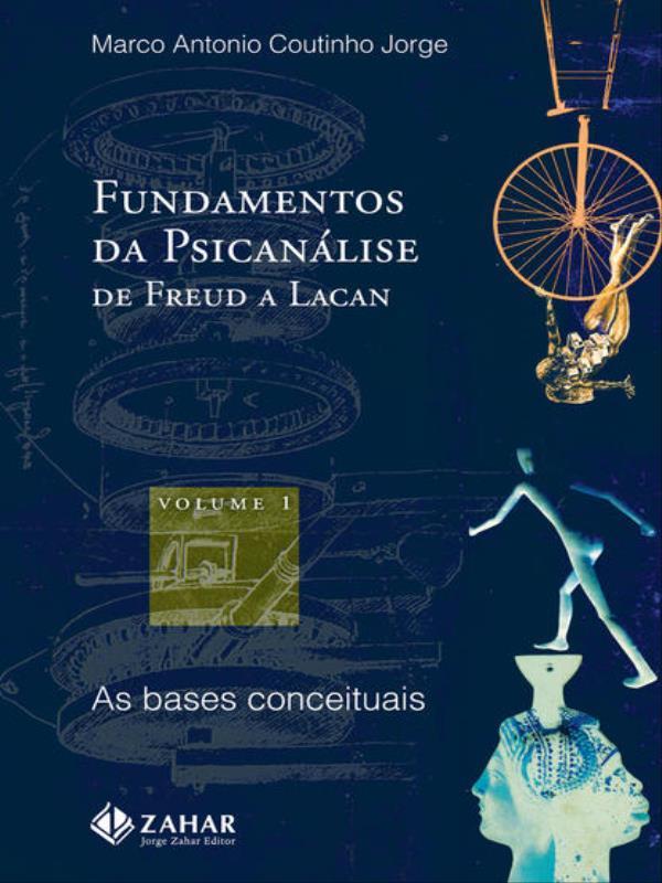 Fundamentos da PsicanáLise de Freud a Lacan - Vol. 1 - Vol. 1