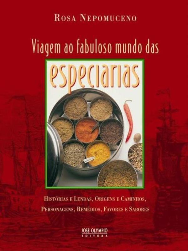 Viagem ao Fabuloso Mundo das Especiarias