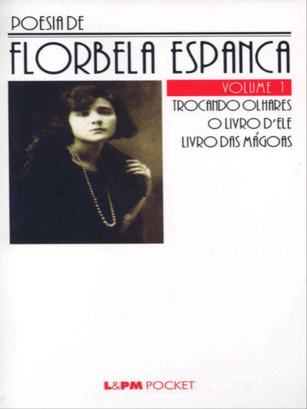 Poesia de Florbela Espanca – V. 1 - Vol. 1