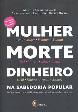 Mulher, Morte, Dinheiro na Sabedoria Popular