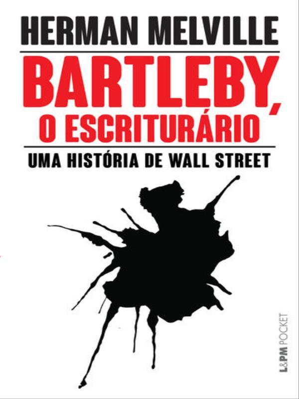 Bartleby, o EscrituráRio - Vol. 337
