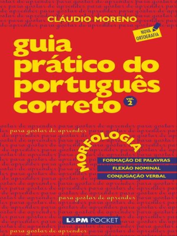 Guia PráTico do PortuguêS Correto - Morfologia - Vol. 2
