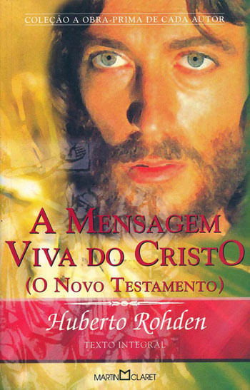 Mensagem Viva de Cristo, a - Coleção a Obra-Prima de Cada Autor