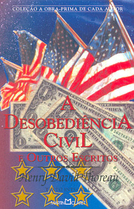 Desobediencia Civil e Outros Escritos, a