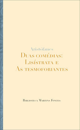 Duas coméDias: LisíStrata e as Tesmoforiantes