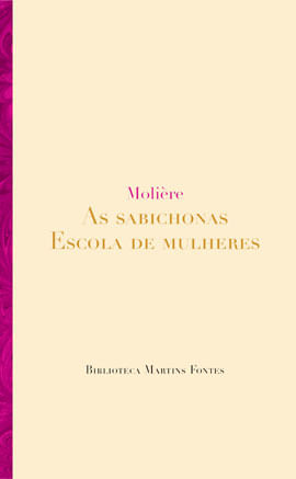 Sabichonas, as / Escola de Mulheres