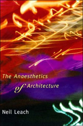Anesthetics Of Architecture, The