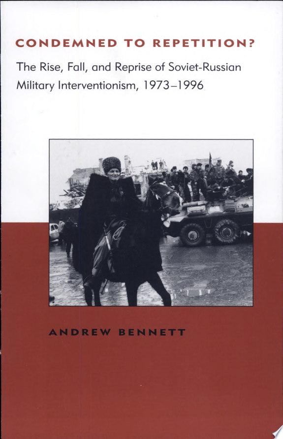 Condemned To Repetition - The Rise, Fall And Reprise Of Soviet Russian