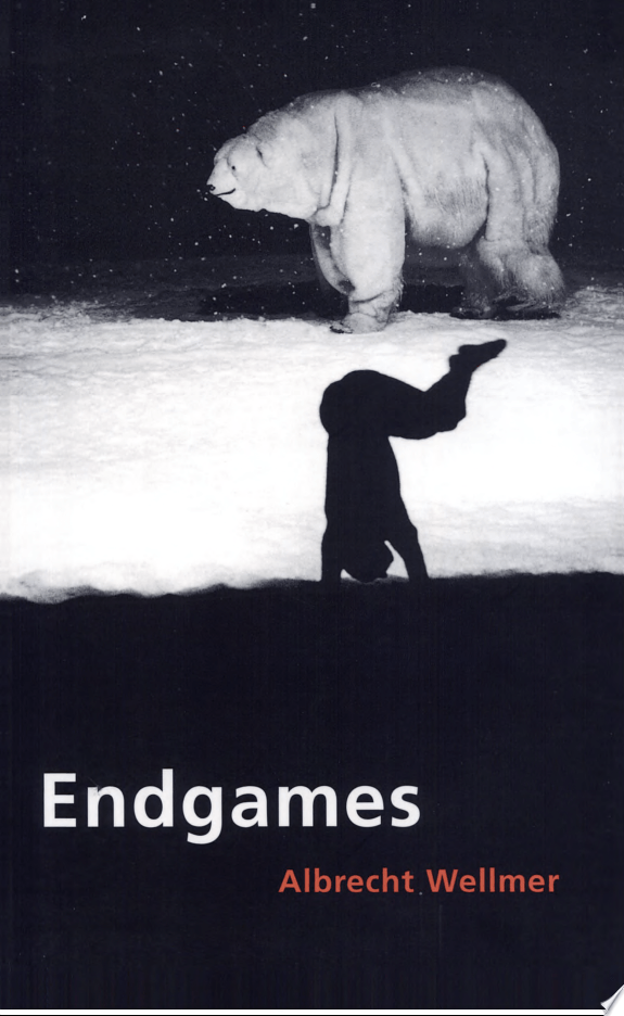 Endgames - The Irreconcilable Nature Of Modernity - Essays And Lectures