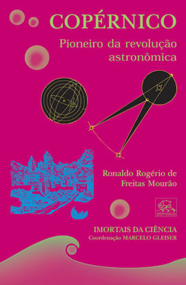 Copernico - Pioneiro da Revoluçao Astronomica