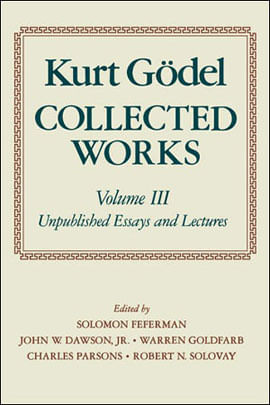 Kurt Godel Collected Works Vol.3