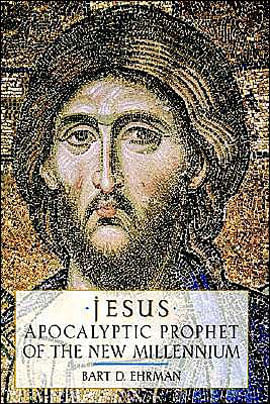 Jesus - Apocalyptic Prophet Of The New Millennium