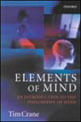 Elements Of Mind - An Introduction To The Philosophy Of Mind