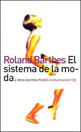 Sistema de La Moda Y Otros Escritos, El