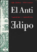 Anti-Edipo, El - Capitalismo Y Esquizofrenia