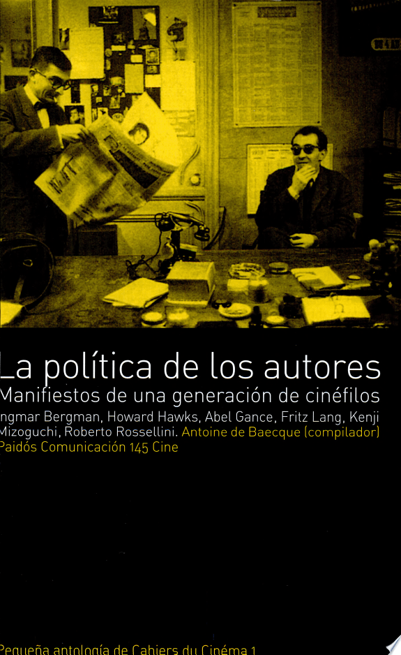 Politica de Los Autores, La - Manifiestos de Una G