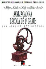 Avaliaçao na Escola de 1º Grau - uma Analise Sociologica