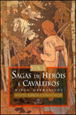Sagas de Herois e Cavaleiros - Vol. 1