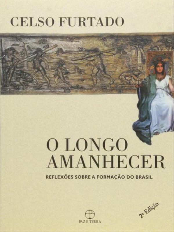 O Longo Amanhecer: ReflexõEs sobre a Formação do Brasil