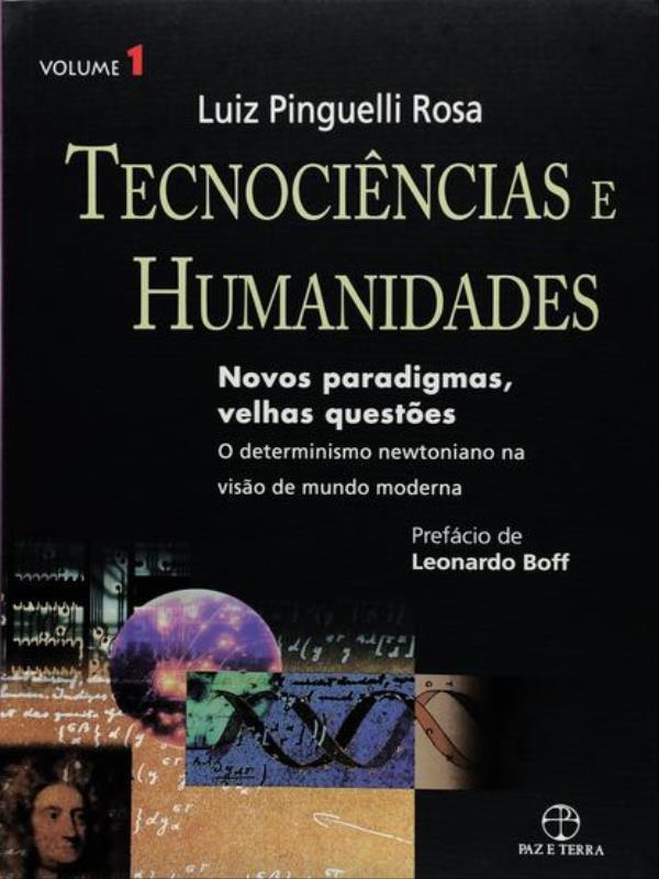TecnociêNcias e Humanidades: Novos Paradigmas, Velhas QuestõEs Vol. 01