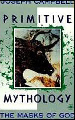 Masks Of God Vol.1, The - Primitive Mythology