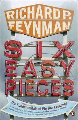 Six Easy Pieces - The Fundamentals Of Physics Explained