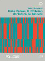 Duas Farsas: o Embrião do Teatro de MolièRe