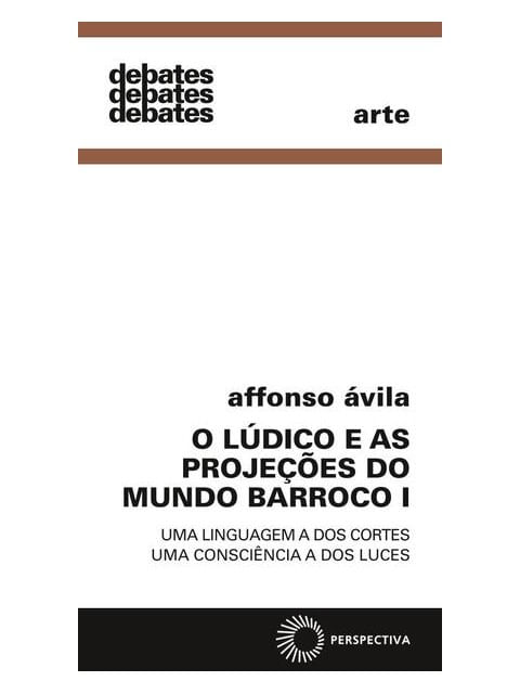 O LúDico e as ProjeçõEs do Mundo Barroco I - Vol. 1
