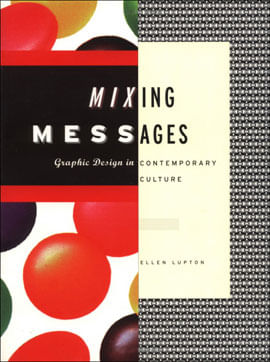 Mixing Messages - Graphic Design In Contemporary Culture