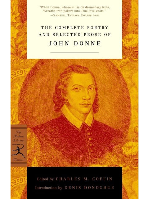 Complete Poetry And Selected Prose Of John Donne,