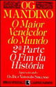 O Maior Vendedor do Mundo: o Fim da HistóRia (Vol. 2)